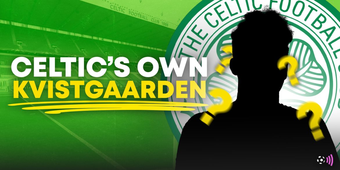 Celtic have a "brilliant" young talent who could be their own Kvistgaarden
